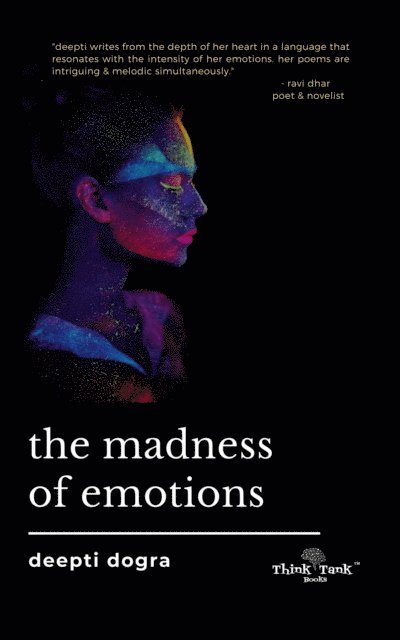Deepti Dogra - The Madness of Emotions, Häftad