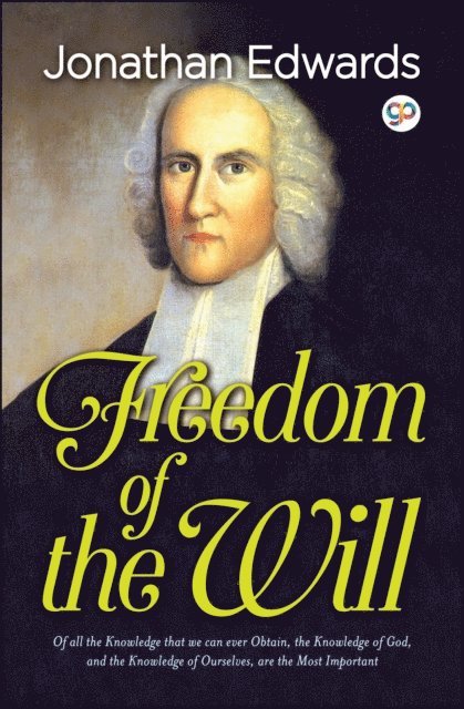 Jonathan Edwards, GP Editors - Freedom of the Will, E-bok