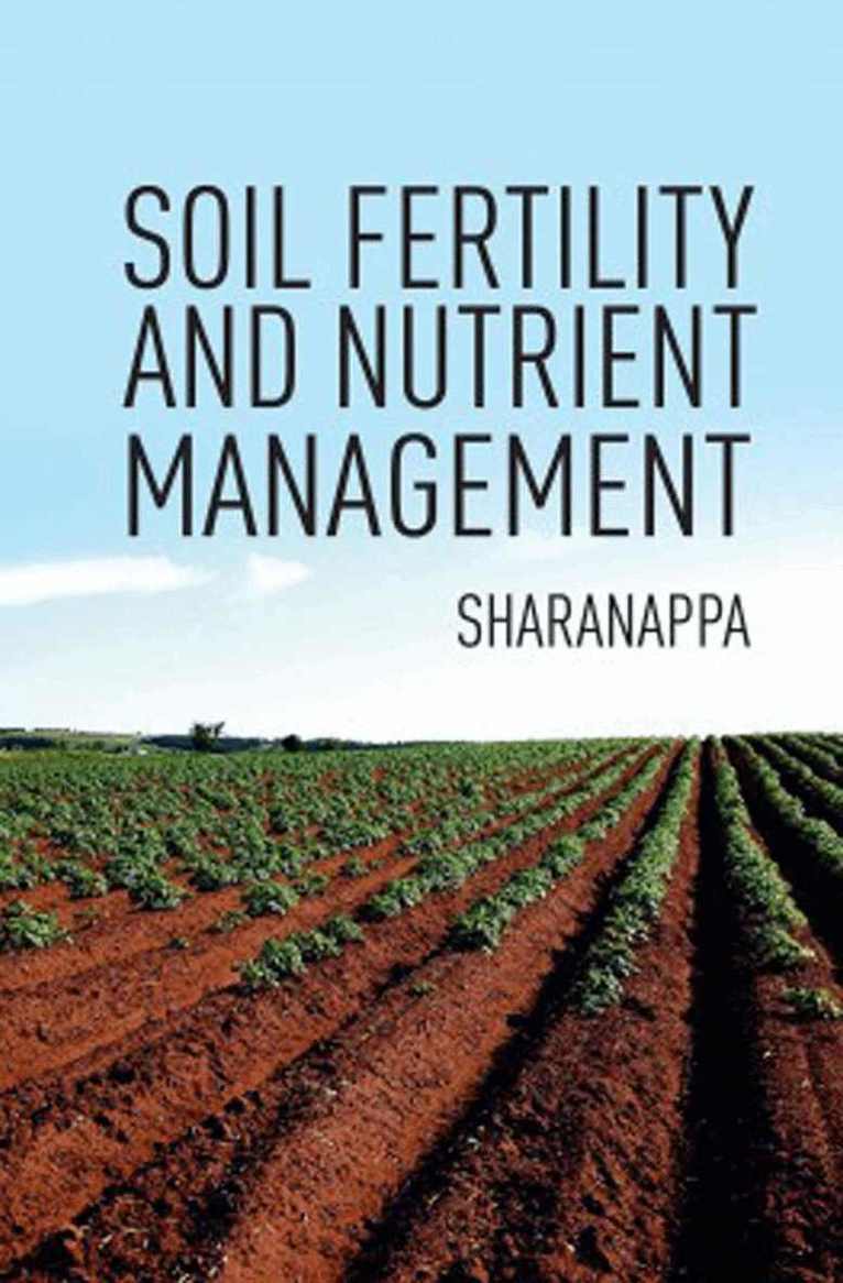 Sharanappa - Soil Fertility and Nutrient Management, Inbunden. Tillgänglighet: Lägg i varukorg