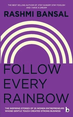 Rashmi Bansal - Follow Every Rainbow, Häftad
