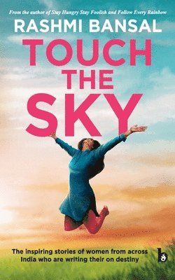 Rashmi Bansal - Touch the Sky, Häftad
