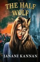 Janani Kannan - Half Wolf, Häftad