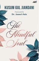 Kusumgul Jiandani - Mindful Soul, Häftad