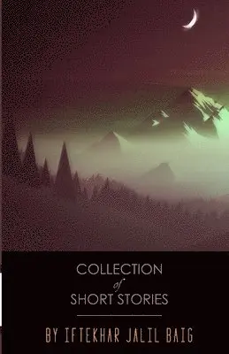 Iftekhar Jalil Baig - Collection of Short Stories, Häftad. Tillgänglighet: Lägg i varukorg