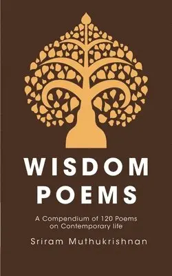 Sriram Muthukrishnan - Wisdom Poems: A Compendium of 120 Poems on Contemporary life, Häftad. Tillgänglighet: Lägg i varukorg