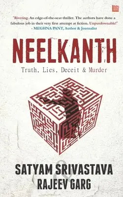 Rajeev Garg, Satyam Srivastava - Neelkanth: Truth, Lies, Deceit & Murder, Häftad. Tillgänglighet: Lägg i varukorg
