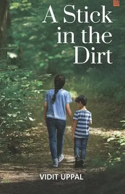 Vidit Uppal - A Stick in the Dirt, Häftad. Tillgänglighet: Lägg i varukorg