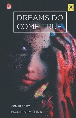Nandini Mehra - Dreams Do Come True, Häftad. Tillgänglighet: Lägg i varukorg