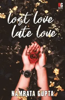 Namrata Gupta - Lost Love Late Love, Häftad. Tillgänglighet: Lägg i varukorg