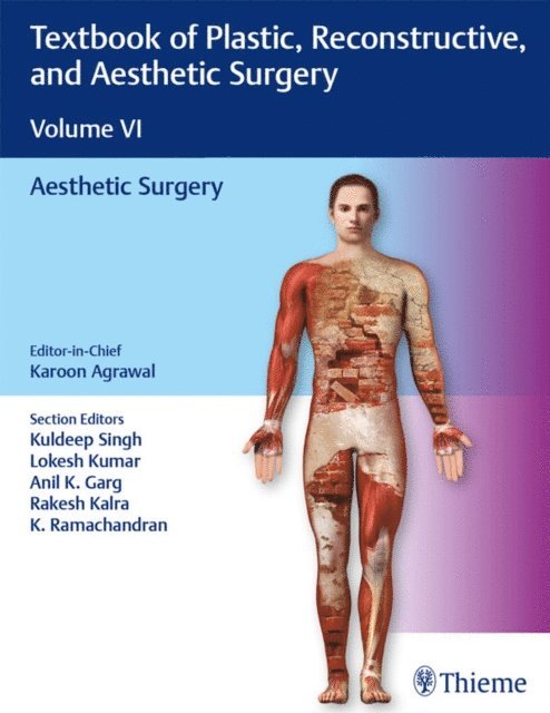 Lokesh Kumar, Kuldeep Singh, Karoon Agrawal - Textbook of Plastic, Reconstructive, and Aesthetic Surgery, Vol 6, E-bok