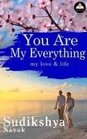 Sudikshya Nayak - You Are My Everything My Love and My Life, Häftad. Tillgänglighet: Lägg i varukorg