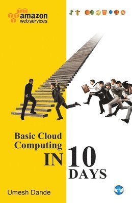 Umesh Dande - Basic Cloud Computing in 10 Days, Häftad