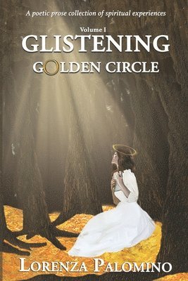 Lorenza Palomino - Glistening Golden Circle - Volume 1, Häftad