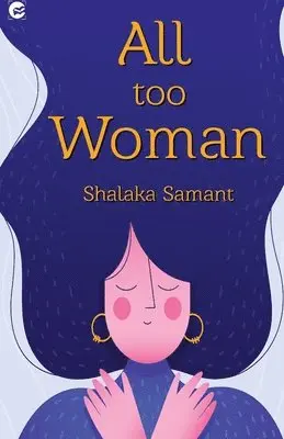 Shalaka Samant - All Too Women, Häftad. Tillgänglighet: Lägg i varukorg