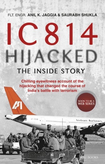 Saurabh Shukla, Anil K. Jaggia - IC 814 Hijacked: The Inside Story, E-bok