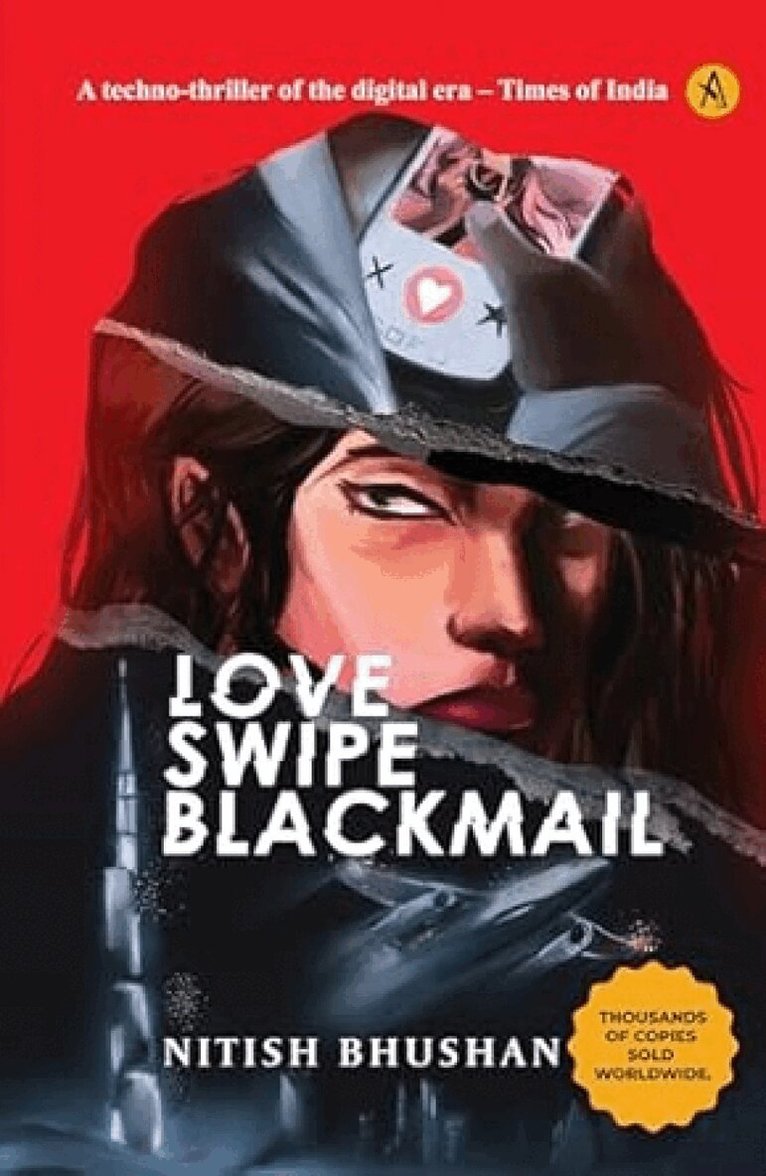 Nitish Bushan - Love Swipe Blackmail, Häftad
