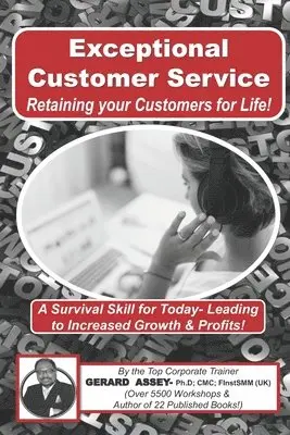 Gerard Assey - Exceptional Customer Service - Retaining your Customers for Life!, Häftad. Tillgänglighet: Lägg i varukorg
