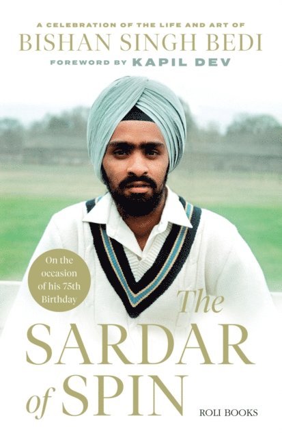 Neha Bedi, Sachin Bajaj - Sardar of Spin: A Celebration of the Life and Art of Bishan Singh Bedi, E-bok