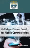 Multi Agent System Security for Mobile Communication