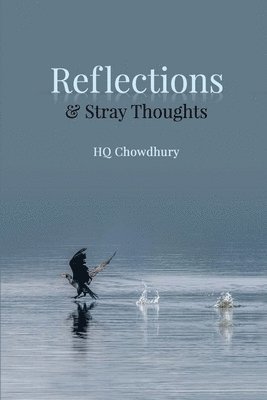 Hq Chowdhury, HQ Chowdhury - Reflections & Stray Thoughts, Häftad