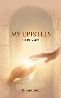 Dipesh Dipu - My Epistles in Rhymes, Häftad