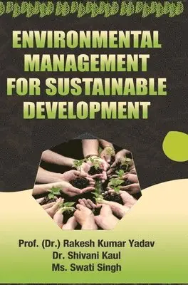 Rakesh Kumar Yadav - Environmental Management for Sustainable Development, Inbunden. Tillgänglighet: Lägg i varukorg