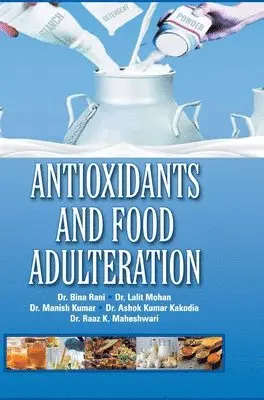 Bina Rani - Antioxidants and Food Adulteration, Inbunden. Tillgänglighet: Lägg i varukorg