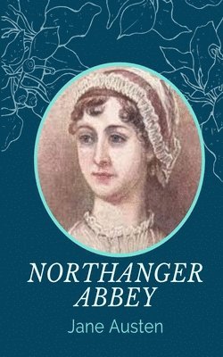 Jane Austen - Northanger Abbey, Häftad