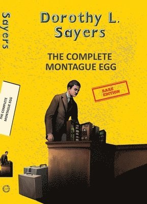 Dorothy L Sayers - The Complete Montague Egg, Häftad