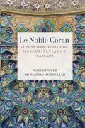 Noble Coran - Le sens approximatif de ses versets en Langue Francaise