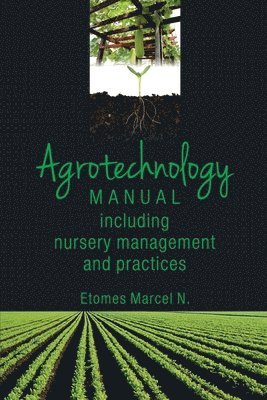 Marcel N Etomes - Agrotechnology Manual, Häftad. Tillgänglighet: Tillfälligt slut