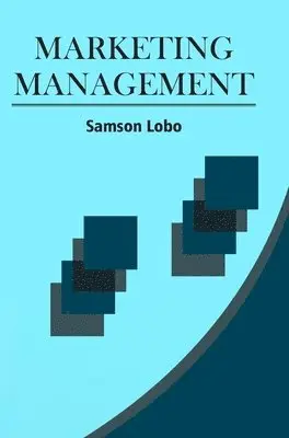 Samson Lobo - Marketing Management, Inbunden. Tillgänglighet: Lägg i varukorg