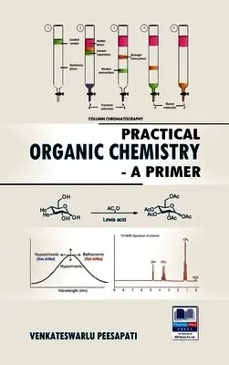 Venkateswarlu Peesapati - Practical Organic Chemistry – A Primer, Inbunden. Tillgänglighet: Lägg i varukorg