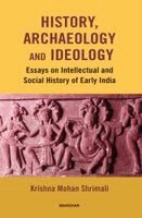 Krishna Mohan Shrimali - History, Archaeology and Ideology, Inbunden