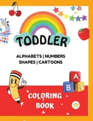 Happy Hour Books - Coloring Book for Toddlers: Color 100+ Fun and easy coloring pages for kids, preschoolers, and kindergarteners Alphabet, Numbers, Shapes, & Cartoons f, Häftad. Tillgänglighet: Lägg i varukorg