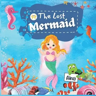 Aina S - The Lost Mermaid, Häftad. Tillgänglighet: Lägg i varukorg
