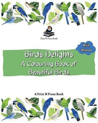 Birds Delight: A Colouring Book of Beautiful Birds - Coloring Activity Book for Kids, Häftad
