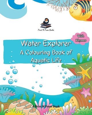 Water Explorer: A Colouring Book of Aquatic Life - Ocean Coloring - Coloring Activity Book for Kids to reduce Screentime - Nature Coloring, Häftad