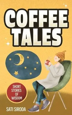 Sati Siroda - Coffee Tales, Häftad. Tillgänglighet: Lägg i varukorg