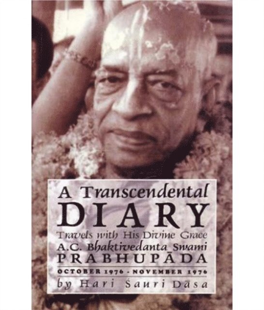 Hari Sauri Dasa - Transcendental Diary: Travels with His Divine Grace A.C. Bhaktivedanta Swami Prabhupada: Volume Five, E-bok