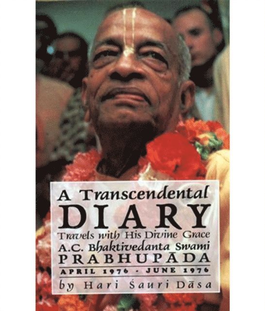 Hari Sauri Dasa - Transcendental Diary: Travels with His Divine Grace A.C. Bhaktivedanta Swami Prabhupada: Volume Two, E-bok