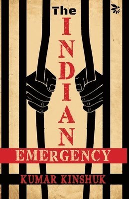 Kumar Kinshuk - The Indian Emergency, Häftad