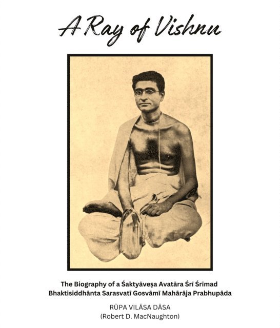 Rupa Vilasa Dasa - Ray of Vishnu, E-bok