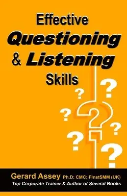 Gerard Assey - Effective Questioning & Listening Skills, Häftad. Tillgänglighet: Lägg i varukorg