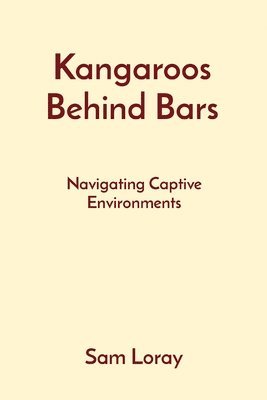 Sam Loray - Kangaroos Behind Bars, Häftad