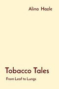 Tobacco Tales