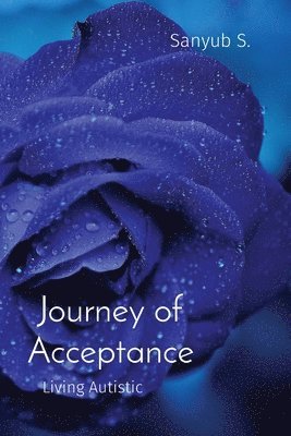 Sanyub S - Journey of Acceptance: Living Autistic, Häftad