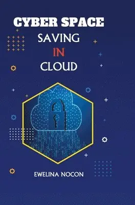Ewelina Nocon - Cyber Space Saving in Cloud, Inbunden. Tillgänglighet: Lägg i varukorg