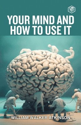 William Walker Atkinson - Your Mind and How to Use It, Övrigt