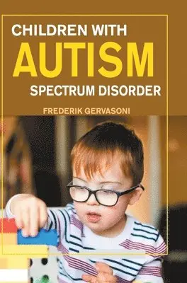 Frederik Gervasoni - Children with Autism Spectrum Disorder, Inbunden. Tillgänglighet: Lägg i varukorg